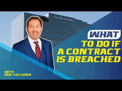 What to Do When a Contract is Breached | Lawyer Dan Callahan