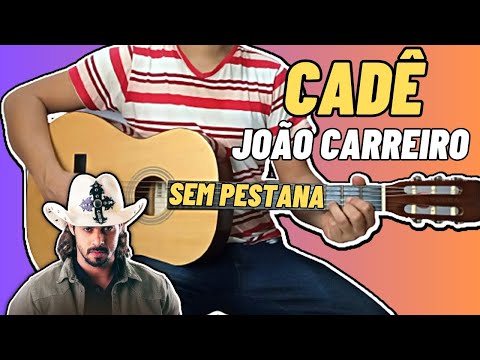 Cadê - João Carreiro e Capataz