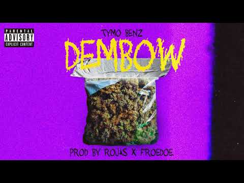 TYMO BENZ - DEMBOW (prod. Rojas & Froedoe)