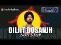 Diljit Dosanjh Non Stop Mashup | Dj Ruchir Mixtape | Diljit Dosanjh Jukebox | 2022 | Punjabi Mashup