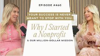 Your Success Is Never Meant to Stop With You: Why I Started a Nonprofit & Our Million-Dollar Mission