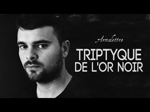 Armalettre - Triptyque de l'or noir