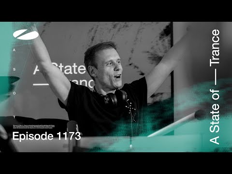 A State of Trance Episode 1173 (@astateoftrance)