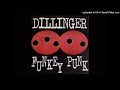 Dillinger - Funkey Punk