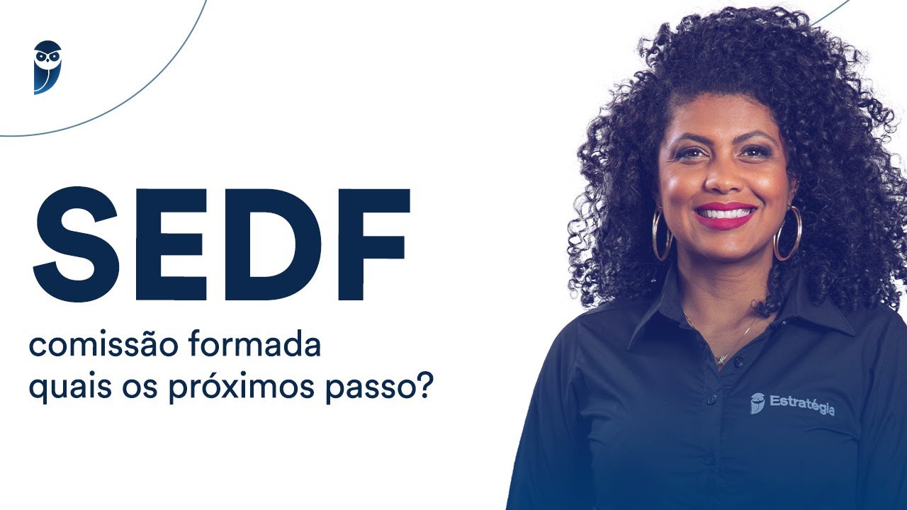 SEDF: comissão formada - quais os próximos passo?