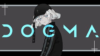 - DOGMA 歌ってみた