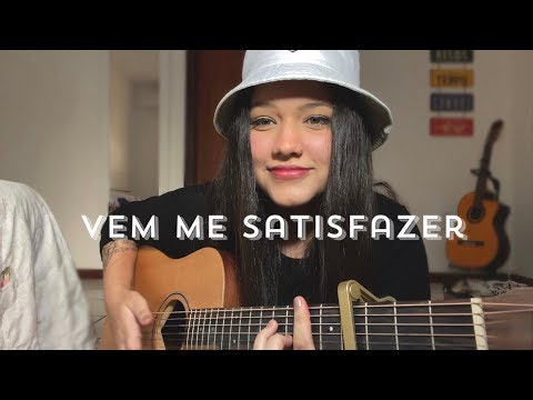 Vem me satisfazer - Bia Marques (cover)