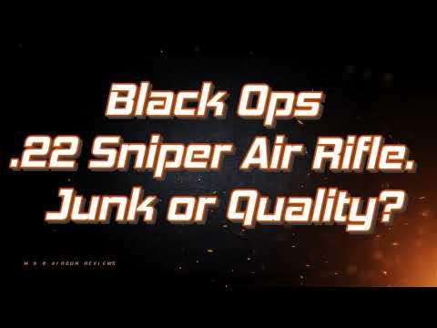 THE BLACK OPS .22 SNIPER AIR RIFLE. JUNK OR QUALITY?