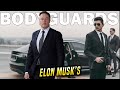 Inside The Life Of Elon Musk Bodyguards