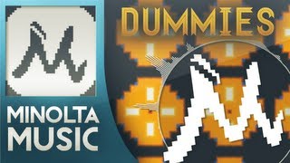 Dummies (MCgamer & PauseUnpause REMIX) :: [Minolta]