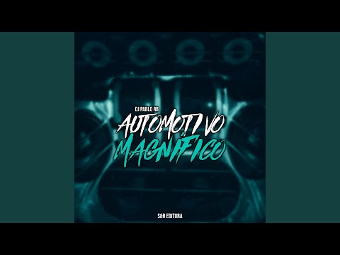 Automotivo Magnífico