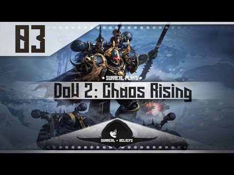 Warhammer 40k: Dawn of War 2: Chaos Rising Gameplay Walkthrough w/Tokshen Part 3 | SurrealBeliefs