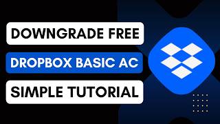 Dropbox: How to downgrade to a free Dropbox Basic account