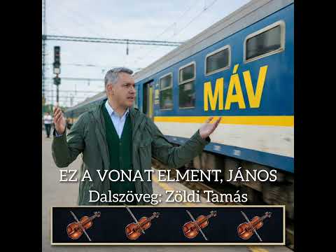 EZ A VONAT ELMENT, JÁNOS - TAMÁSKÖZTÁRSASÁG