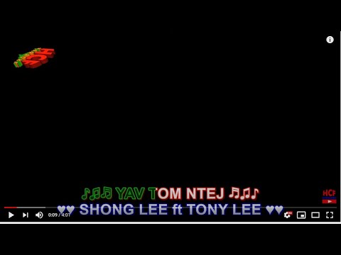 YAV TOM NTEJ KARAOKE BY SHONG LEE ft TONY LEE NORTHWESTAR