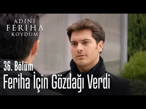 Feriha için gözdağı verdi - Adını Feriha Koydum 36. Bölüm