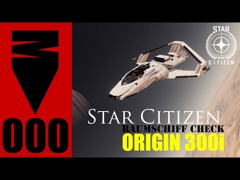 STAR CITIZEN 3.2.2 - Raumschiff Check ► ORIGIN 300i