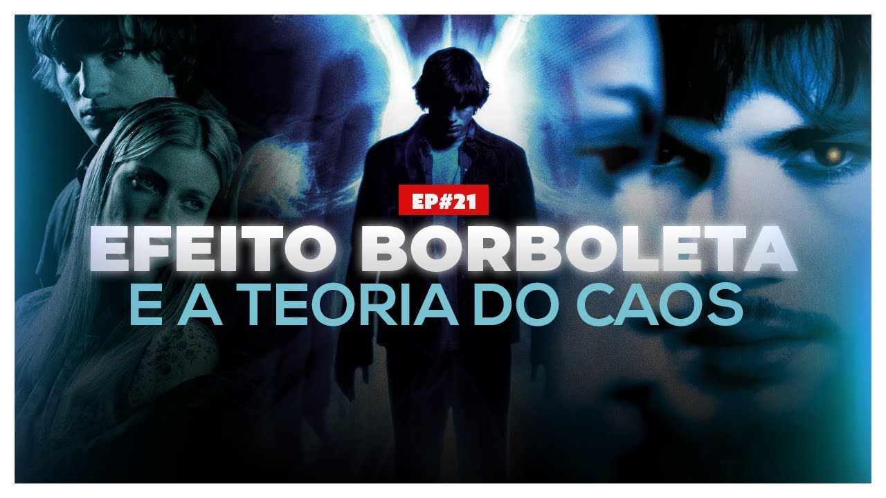 AS PEQUENAS MUDANÇAS DE EFEITO BORBOLETA | FILOSOFIA NERD #EP21