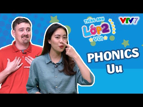 TIẾNG ANH 2 |  Bài 24: Cách phát âm phonic U | VTV7