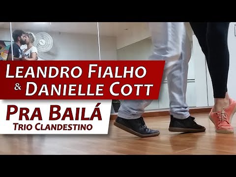 PraBailá - Trio Clandestino // Leandro Fialho e Danielle Cott