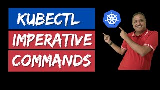 The Expert guide to improve kubectl productivity with imperative commands