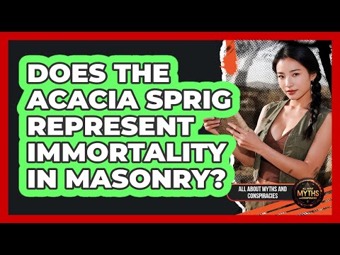 Does The Acacia Sprig Represent Immortality In Masonry?