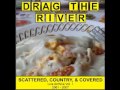Drag the River - Portland (Live)