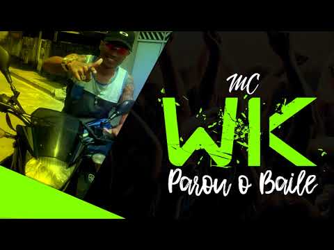 Mc Wk - Parou o Baile ( Dj Nino ) Audio Oficial