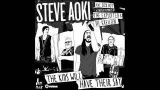 Steve Aoki - The Kids Will Have Their Say (Bassnectar Remix)