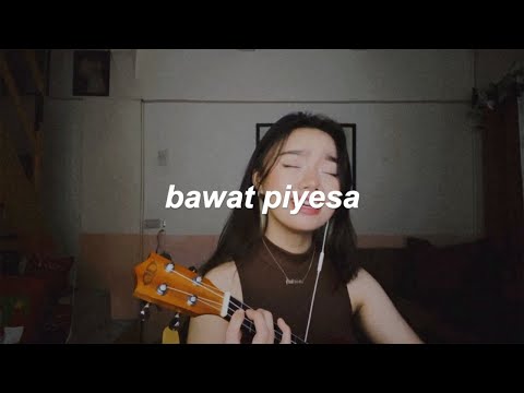 bawat piyesa - munimuni (cover)