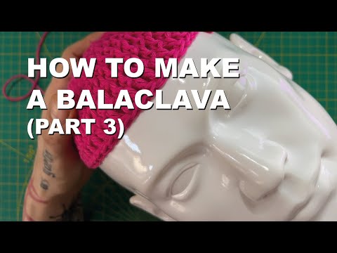How to make a Crochet BALACLAVA (Part 3)