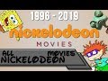All Nickelodeon Movies 1996 2019