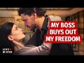 MY BOSS BUYS OUT MY FREEDOM LoveBusterShow