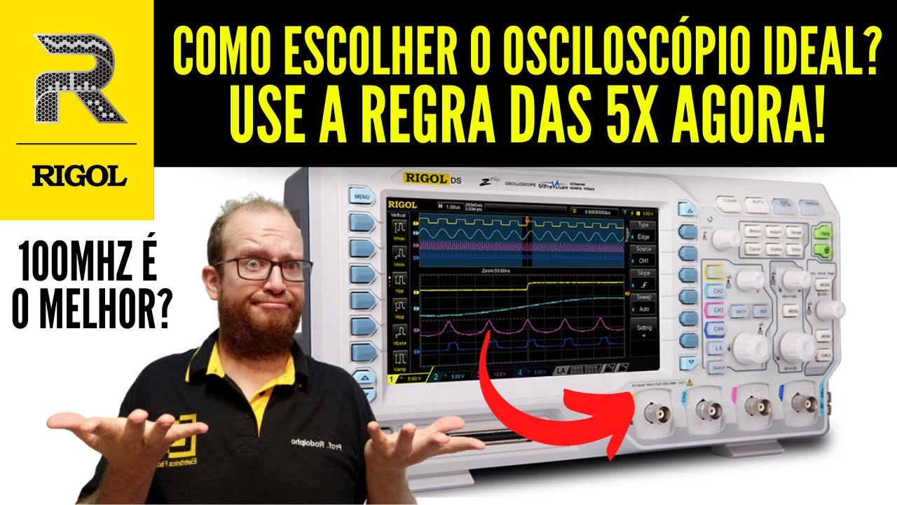 Como Escolher o Osciloscópio? Qual é a Largura de Banda e Frequência IDEAL? Eletronica Facil