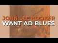 John Lee Hooker - Want Ad Blues (Official Audio)