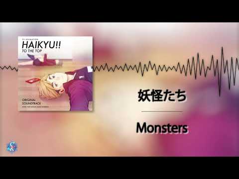 Haikyuu!! To The Top OST - Monsters