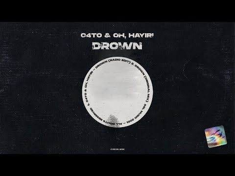 C4TO, OH, HAYIR! - Drown
