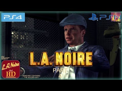 L.A. Noire [ PS4 ] Remastered - Walkthrough Part 4 | 100%