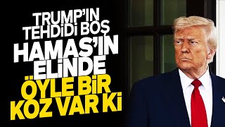 TRUMP KÖŞEYE SIKIŞTI. HAMAS'IN ELİNDE ÖYLE BİR KOZ VAR Kİ KARA KARA DÜŞÜNÜYOR. SESLİ MAKALE