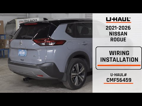 2021-2026 Nissan Rogue | U-Haul Trailer Wiring Harness Installation | CMF56459