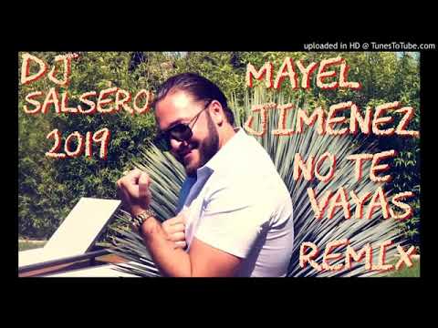 Mayel Jimenez   No Te Vayas   remix DJ SaLsErO Mpgun com 1