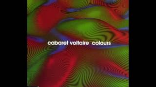 Cabaret Voltaire - Colours (1991)