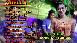 Download lagu ADELLA FULL ALBUM CAMPURSARI YENI INKA Feat Cak Pendik mp3 Download lagu ADELLA FULL ALBUM CAMPURSARI YENI INKA Feat Cak Pendik mp3