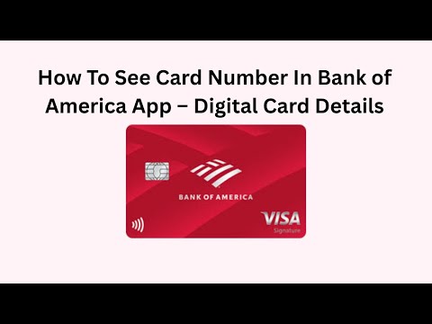 How To See Card Number In Bank of America App – Digital Card Details