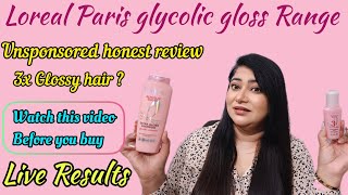 Loreal glycolic gloss shampoo honest review | loreal Paris glycolic Gloss extension serum review