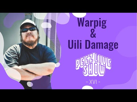 Warpig & Uili Damage | Peez Live Show XVI