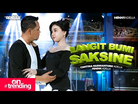 LANGIT BUMI SAKSINE - Cantika Adella Ft. Fendik Adella - OM ADELLA