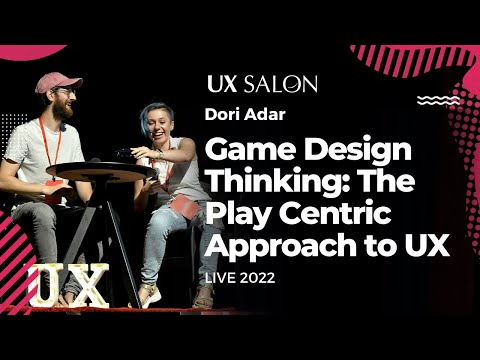Game Design Thinking: The Play Centric Approach to UX - Dori Adar