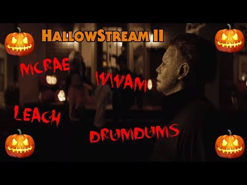 #HALLOWSTREAM II: The Nightmare Isn't Over! (WWAM, McRae, Cody Leach, Drumdums)