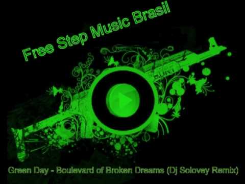 Green Day - Boulevard of Broken Dreams (Dj Solovey Remix) - Free Step Music Brasil (OFICIAL)